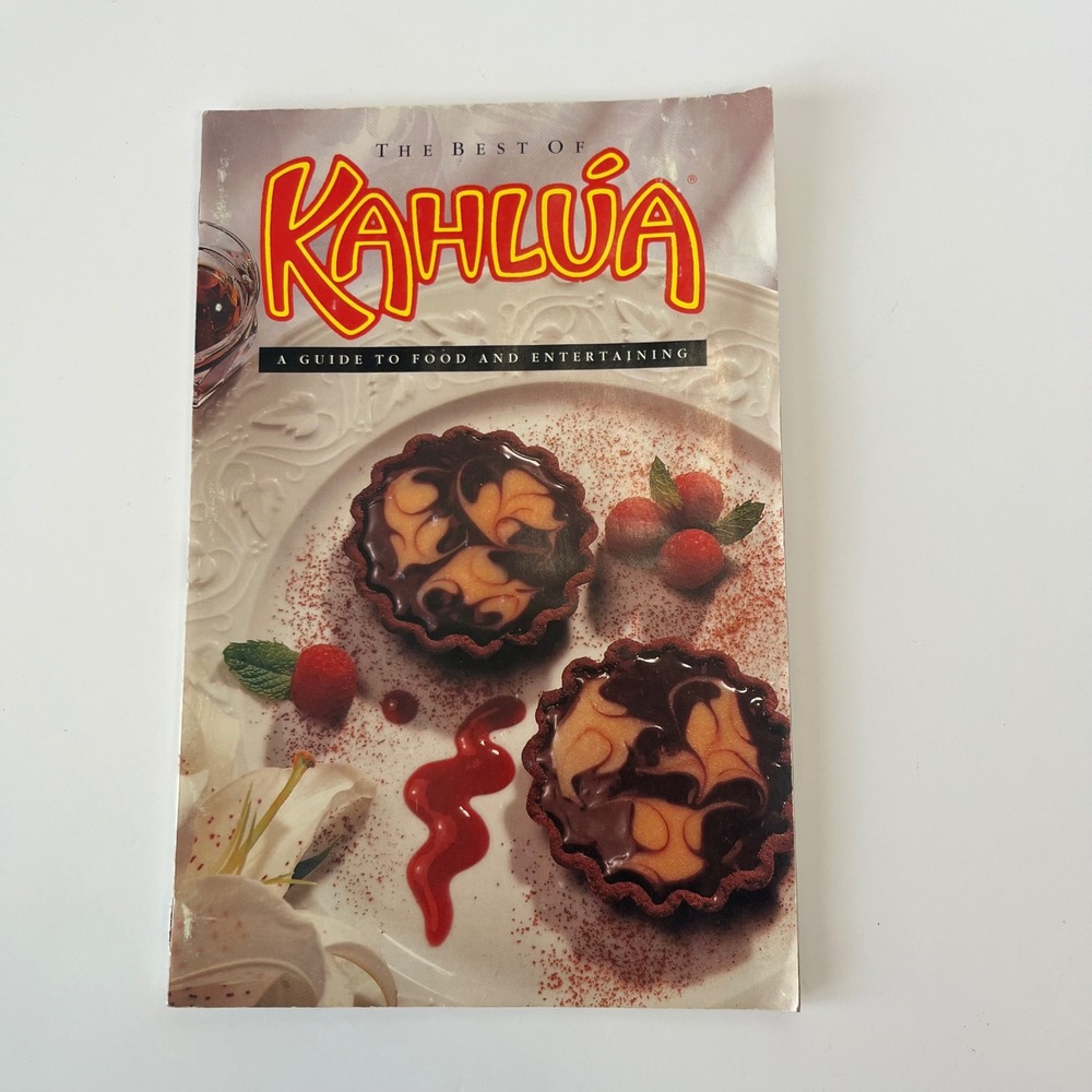 The Best of Kahlua A Guide to Food and Entertaining Recipe Booklet Vintage
